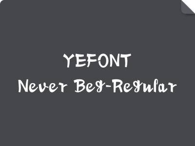 YEFONT Never Beg